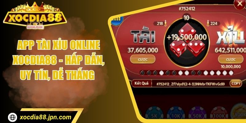 App Tài Xỉu Online Xocdia88 - Hấp Dẫn, Uy Tín, Dễ Thắng 6 App Tài Xỉu Online Xocdia88 - Hấp Dẫn, Uy Tín, Dễ Thắng
